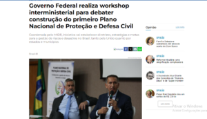 Governo Federal realiza workshop interministerial para debater construção do primeiro Plano Nacional de Proteção e Defesa Civil