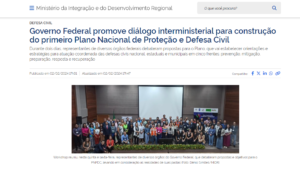 Governo Federal promove diálogo interministerial para construção do primeiro Plano Nacional de Proteção e Defesa Civil