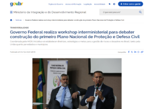 Governo Federal realiza workshop interministerial para debater construção do primeiro Plano Nacional de Proteção e Defesa Civil